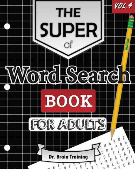 The Super Word Search Book For Adults: Brain Training With The Best Word Search Puzzles Books (Word Search Books For Adults) - 9781540892188