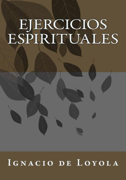 Ejercicios Espirituales (Spanish Edition) - 9781540897992