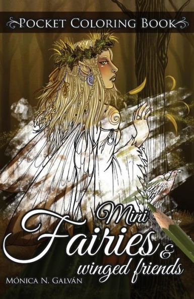 Mini Fairies And Winged Friends: Pocket Coloring Book (Enchanted Colors)