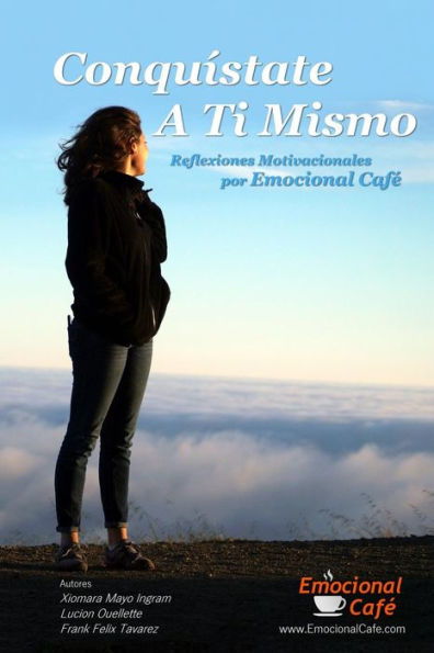 Conqu?state A Ti Mismo: Reflexiones Motivacionales (Spanish Edition)