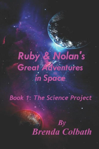 Ruby And Nolan'S Great Adventure In Space Book 1