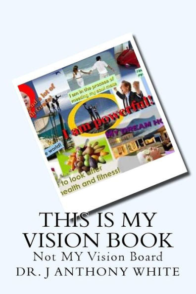 This Is My Vision Book: Not Vision Board