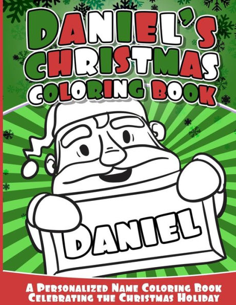 Daniel's Christmas Coloring Book: A Personalized Name Coloring Book Celebrating The Christmas Holiday