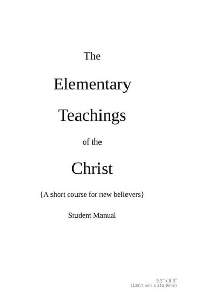 The Elementary Teachings Of The Christ