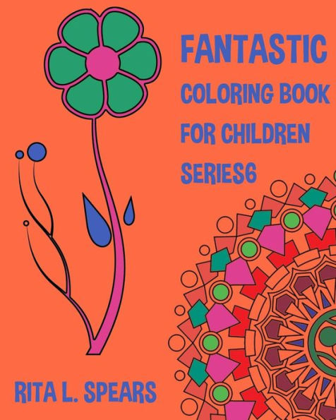 Fantastic Coloring Book For Children Series6 (Happy Coloring Books Kids) (Volume 6)