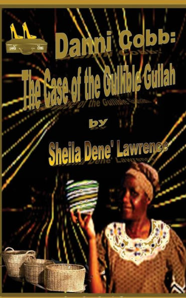 Danni Cobb: The Case Of The Gullible Gullah