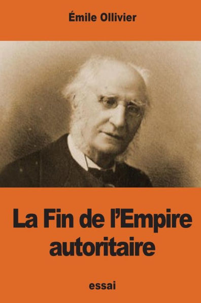 La Fin De L'Empire Autoritaire (French Edition)