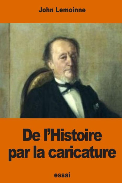 De L’Histoire Par La Caricature (French Edition)