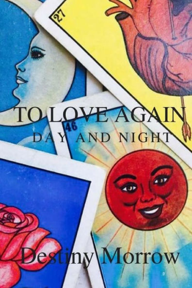 To Love Again: Day And Night