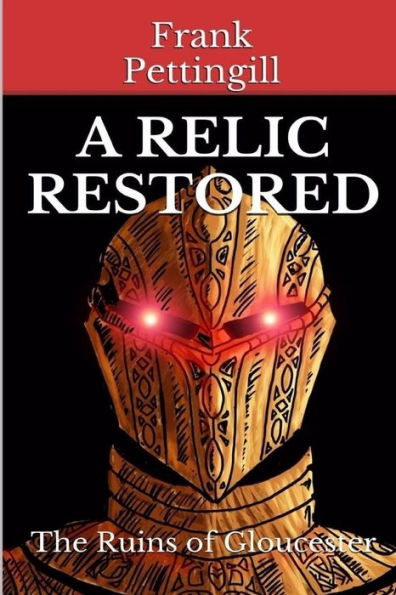 A Relic Restored: The Ruins Of Gloucester