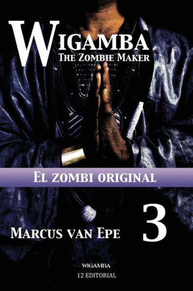 Wigamba 3: El Zombi Original (Spanish Edition)