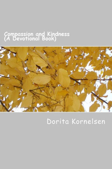 Compassion And Kindness (A Devotional Book)