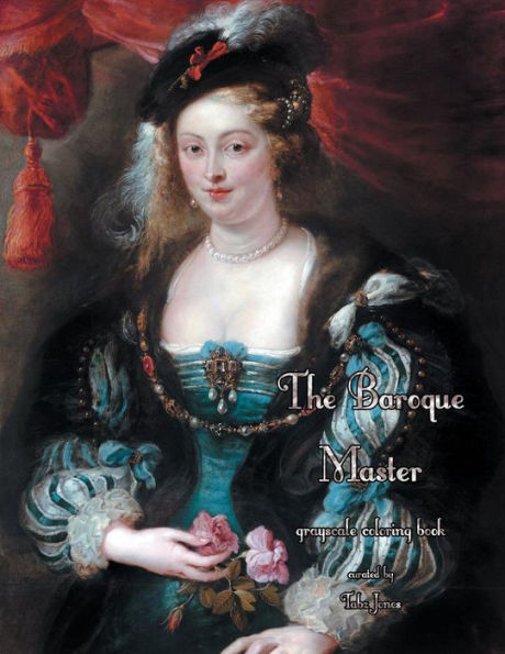 The Baroque Masters Grayscale Coloring Book (The Masters)