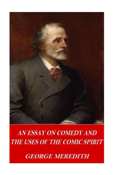 An Essay On Comedy And The Uses Of The Comic Spirit - 9781541132252