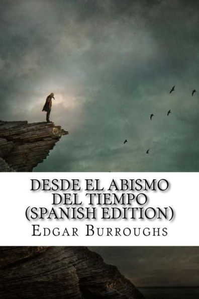 Desde El Abismo Del Tiempo (Spanish Edition)