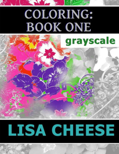 Coloring: Book One: Grayscale (Coloring Books)