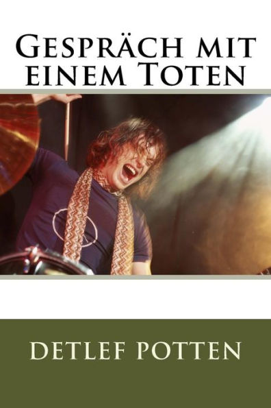 GesprAch Mit Einem Toten (German Edition)