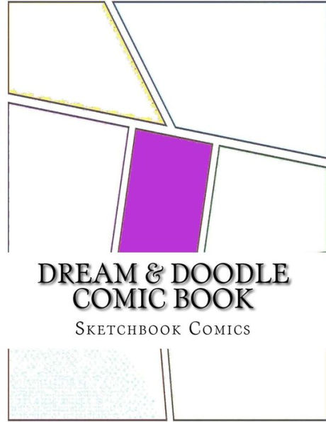 Dream & Doodle Comic Book (8.5 X 11 Activity Drawing, Coloring & Comic Books)