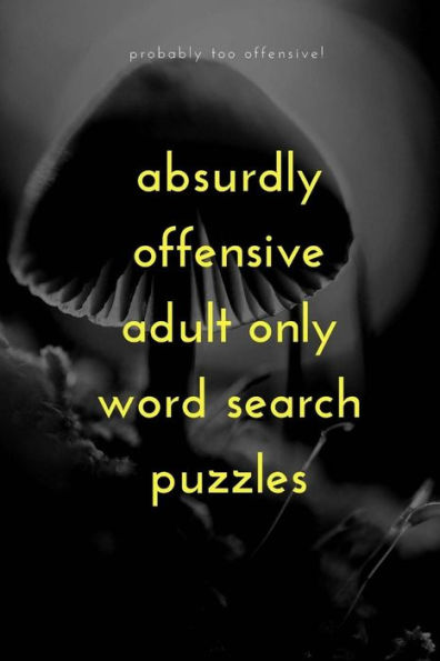 Absurdly Offensive Adult Only Word Search Puzzles