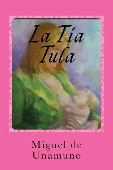 La Tía Tula (Spanish Edition) - 9781541244948