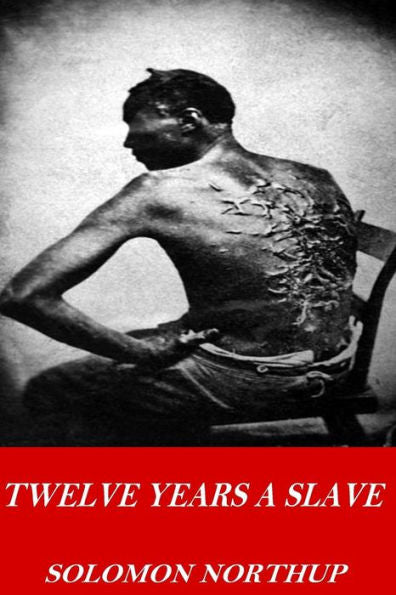 Twelve Years A Slave - 9781541249110
