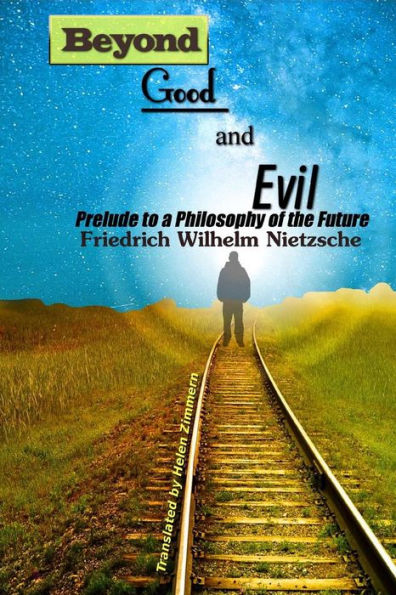 Beyond Good And Evil: Prelude To A Philosophy Of The Future (Golden Classics)