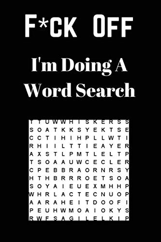F*Ck Off I'M Doing A Word Search: Unwind And Relax With This Word Search Book