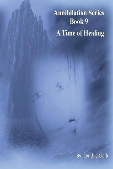 A Time Of Healing (Annihilation Series)