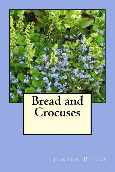 Bread And Crocuses