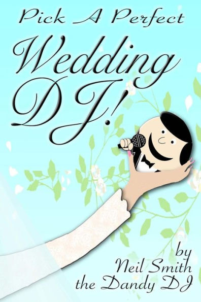 Pick A Perfect Wedding Dj