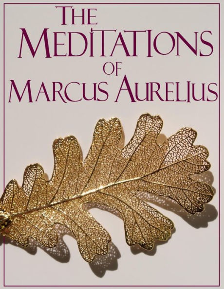 The Meditations Of Marcus Aurelius (Truepowerbooks Edition)