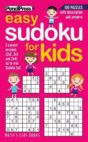 Easy Sudoku Puzzles Book For Kids: 100 First Puzzles For Children Puzzlers