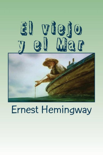 El Viejo Y El Mar (Spanish Edition) - 9781541324565