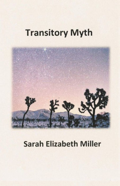 Transitory Myth (Arroyo Seco Press Chapbook Series)