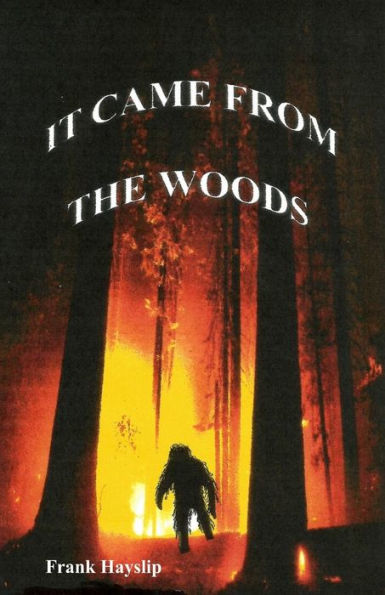 It Came From The Woods