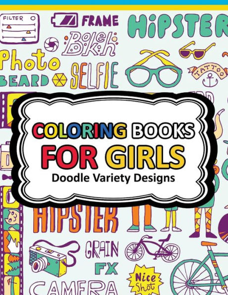 Coloring Book For Girls Doodle Cutes: The Really Best Relaxing Colouring Book For Girls 2017 (Cute, Animal, Dog, Cat, Elephant, Rabbit, Owls, Bears, Kids Coloring Books Ages 2-4, 4-8, 9-12) - 9781541339514