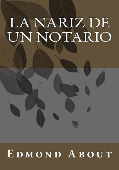 La Nariz De Un Notario (Spanish Edition) - 9781541343344