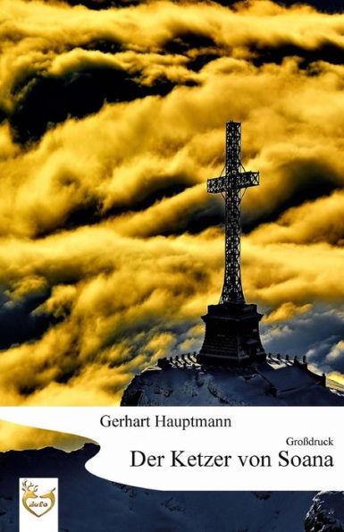 Der Ketzer Von Soana (GroBdruck) (German Edition)