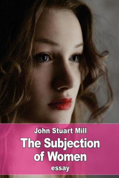 The Subjection Of Women - 9781541352926
