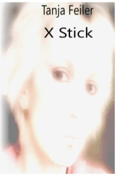 X Stick (German Edition)