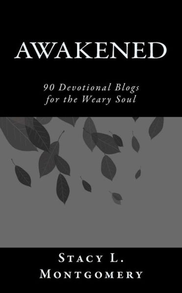Awakened: 90 Devotionals For The Weary Soul