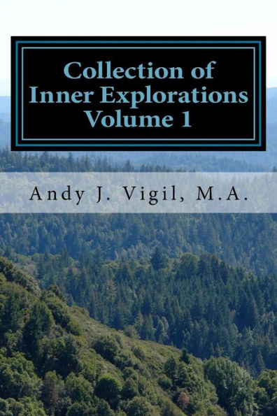 Collection Of Inner Explorations Volume 1 (Launching Into The Unknown)