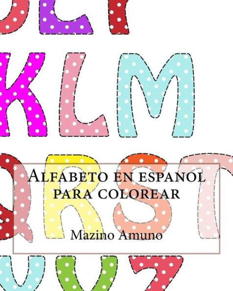 Alfabeto En Espanol Para Colorear (Starters Series) (Spanish Edition)