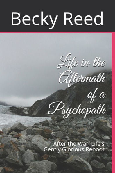 Life In The Aftermath Of A Psychopath: After The War, Life's Gently Glorious Reboot