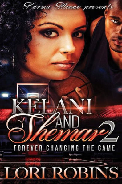 Kelani And Shamar 2: Forever Changing The Game