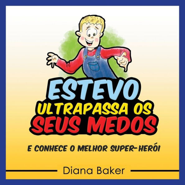 Estevo Ultrapassa Os Seus Medos (Portuguese Edition)
