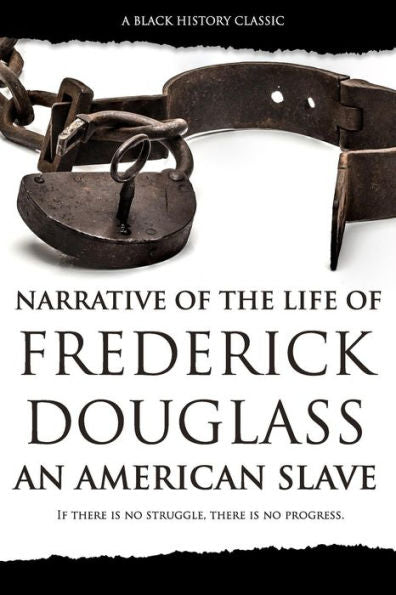 Narrative Of The Life Of Frederick Douglass: An American Slave - 9781542337397