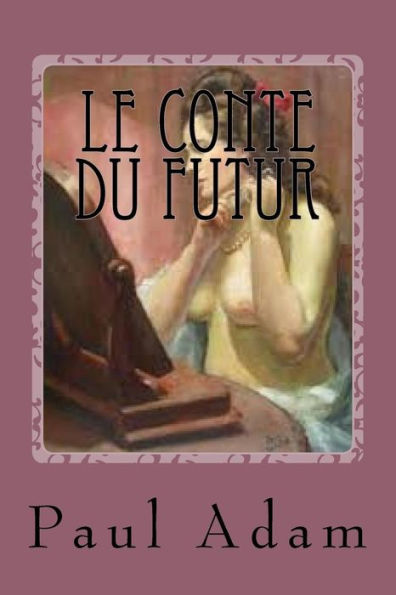 Le Conte Du Futur: Roman Fiction (French Edition)