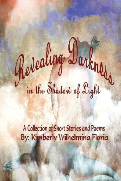 Revealing Darkness: In The Shadow Of Darkness