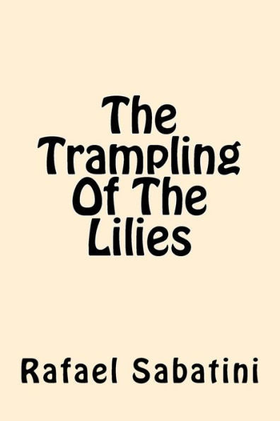 The Trampling Of The Lilies - 9781542377515